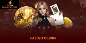 Casino Okwin game bài được săn đón