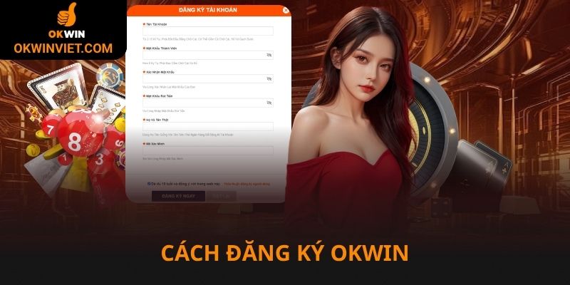 Cách đăng ký Okwin nhanh chóng