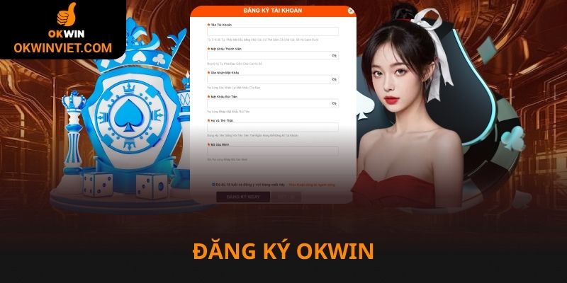 Đăng ký Okwin nhanh chóng và thuận tiện