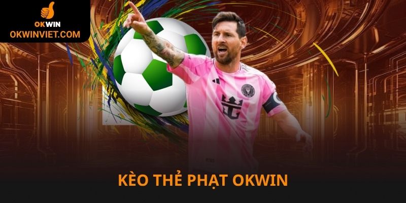 Kèo thẻ phạt Okwin soi kèo từ nhân phẩm